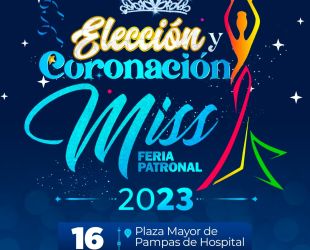 𝐄𝐋𝐄𝐂𝐂𝐈𝐎́𝐍 𝐘 𝐂𝐎𝐑𝐎𝐍𝐀𝐂𝐈𝐎́𝐍 𝐃𝐄 𝐌𝐈𝐒𝐒 𝐅𝐄𝐑𝐈𝐀 𝐏𝐀𝐓𝐑𝐎𝐍𝐀𝐋 𝟐𝟎𝟐𝟑 